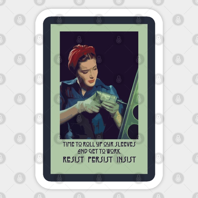 Rosie the Riveter: time to get to work Sticker by candhdesigns